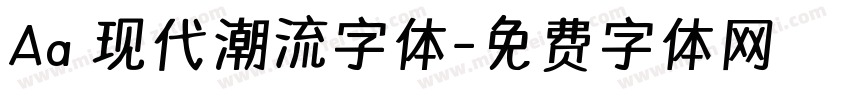Aa 现代潮流字体字体转换